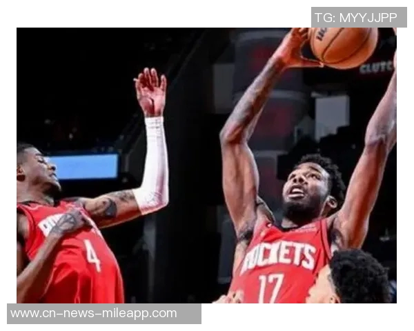 火箭计划先确定伊森合同再考虑续约杜兰特或签3加1球员选项