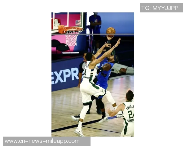 武切维奇幽默调侃字母哥暴扣背后原因引发热议