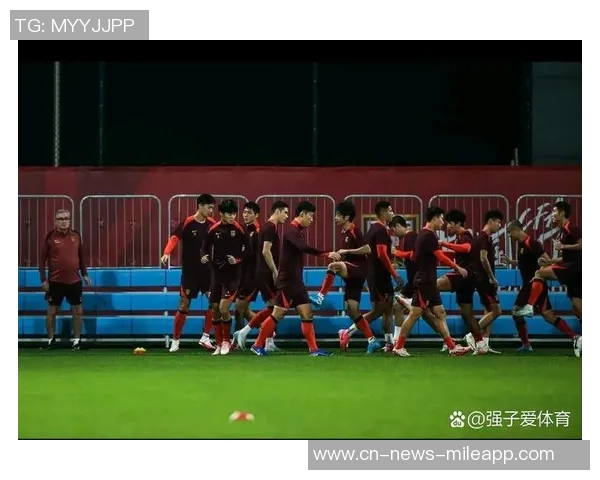 国足明年联赛期间将短期集训冬训安排或在赛季前进行